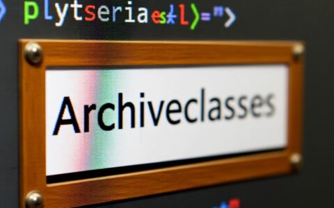 archiveclasses标签报错是什么原因导致的？