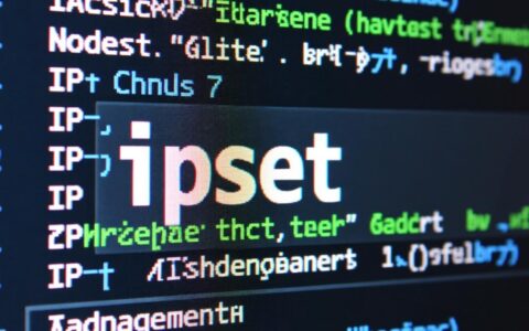 centos7 ipset怎么用？配置黑名单白名单的详细步骤是什么？
