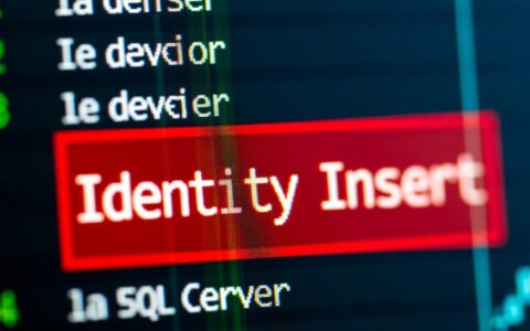 identity_insert报错是什么原因？如何彻底解决它？