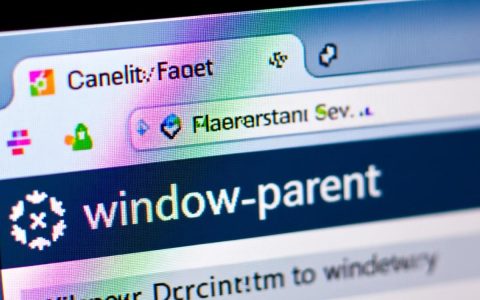 window.parent报错是什么原因导致的？如何解决？